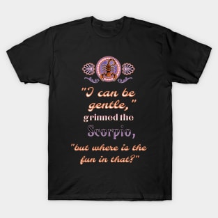 Ironic astrological quotes: Scorpio T-Shirt